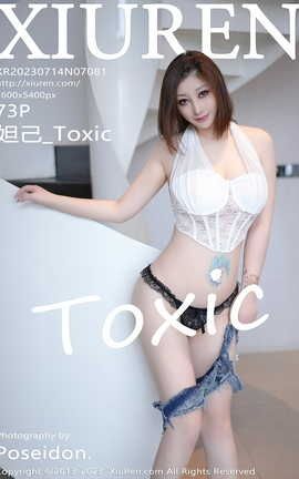 XIUREN 2023.07.14 VOL.7081 槼_Toxic