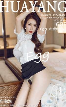 HuaYang 2020.11.17 No.322 Egg-˿Egg